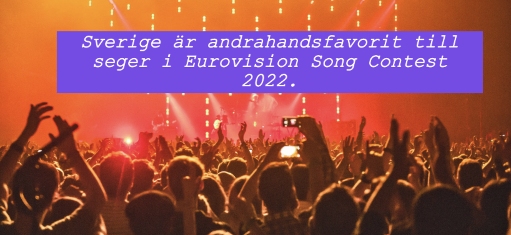 Eurovision Odds 2022 Dags för Semifinaler!