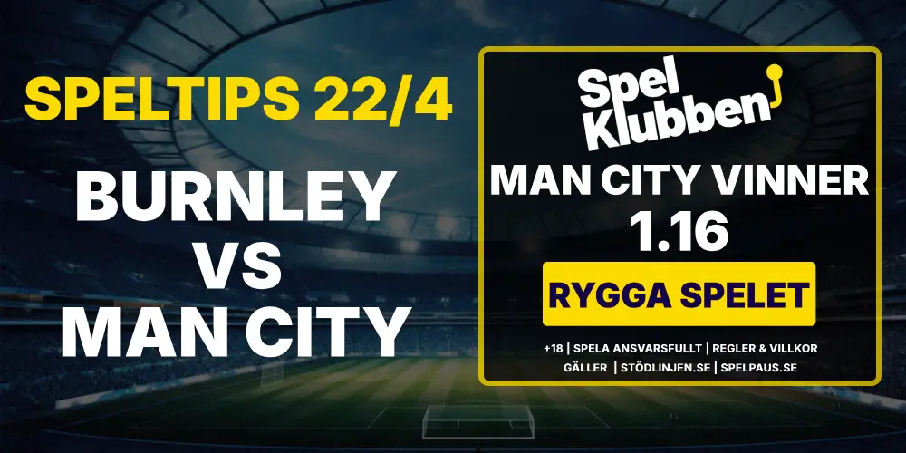 Speltips Burnley vs Manchester City 22 april hos Spelklubben