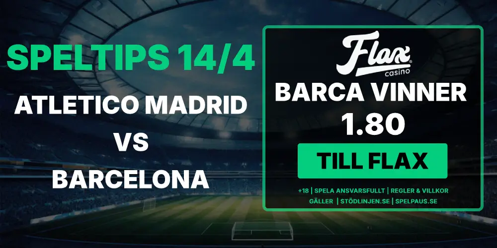 Speltips Champions League Atletico Madrid vs Barcelona hos Flax