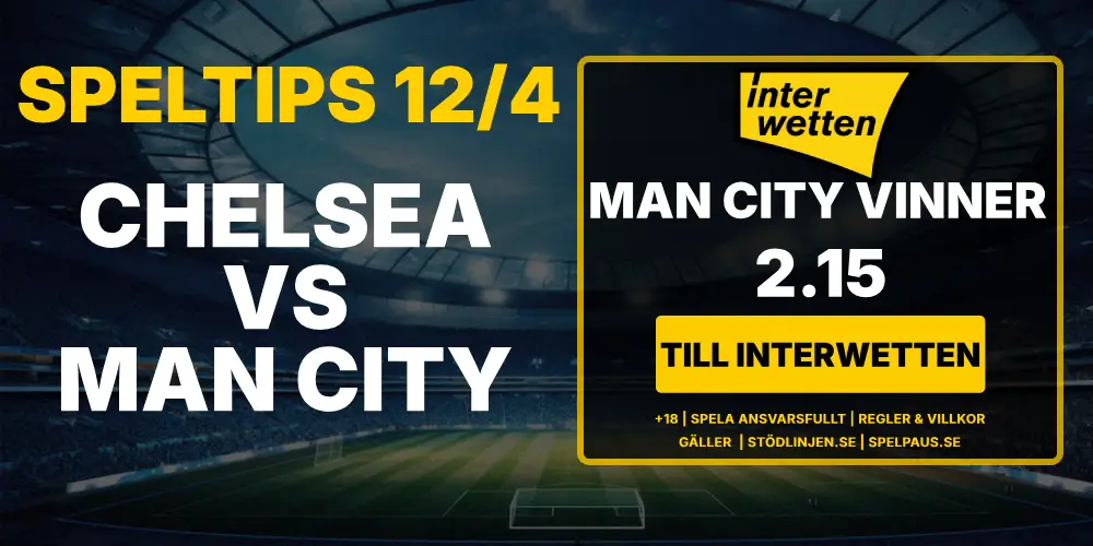 Speltips Chelsea vs Man City i Premier League 12 april hos Interwetten