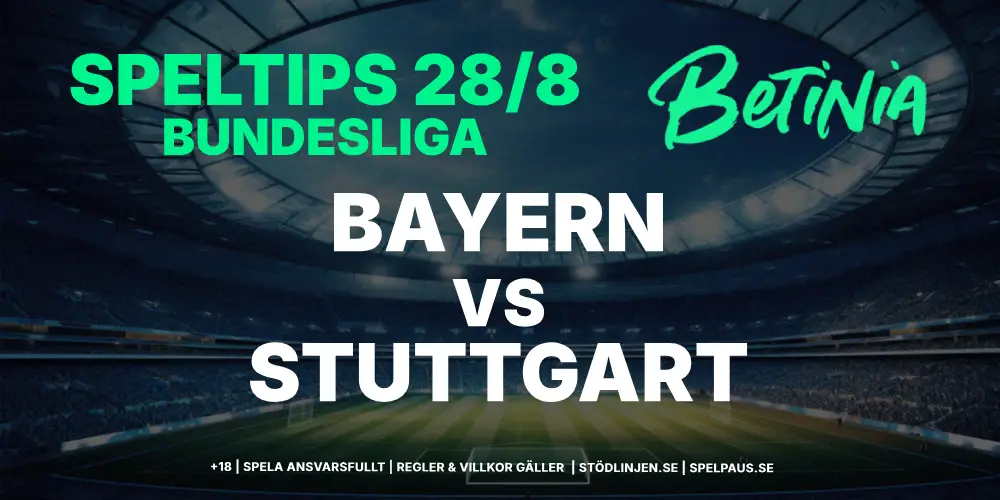 Speltips: Bayern vs VfB Stuttgart 28/8 – Hemmalaget kör över!
