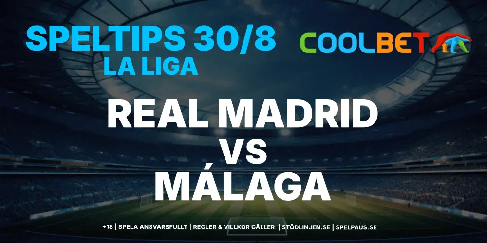 Speltips: Real Madrid vs Málaga 30/8 – Enkel seger på Bernabéu?