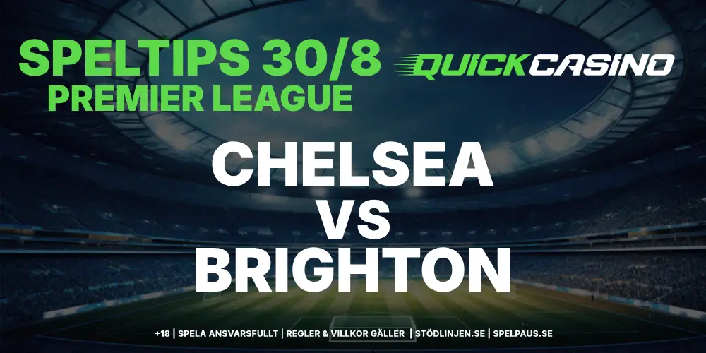 Speltips: Chelsea vs Brighton 30/8: Oddsen är helt fel ute!