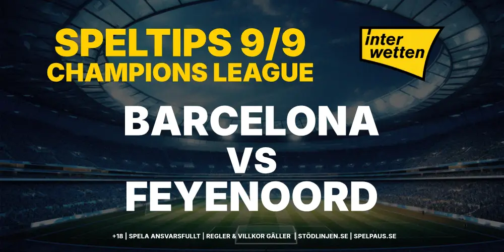 Speltips: Barcelona vs Feyenoord 9/9 – Barça är ostoppbara!