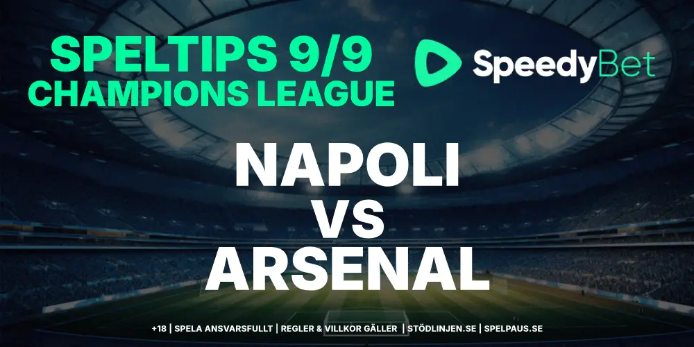 Speltips: Napoli vs Arsenal 9/9 – Arsenal är i kanonform!