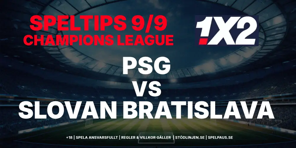 Speltips: PSG vs Slovan Bratislava 9/9 – Dags för PSG att vakna!