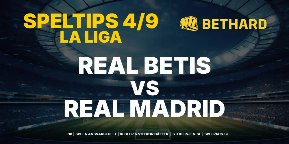 Speltips: Real Betis vs Real Madrid 4/9: Mourinho-effekten fortsätter?