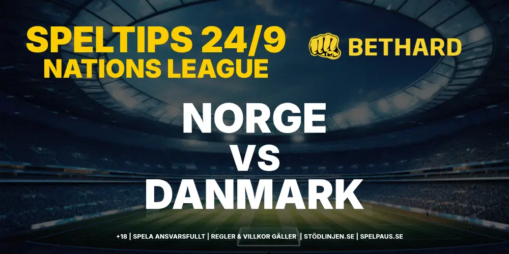 Speltips: Norge vs Danmark 24/9 – Norge visar musklerna direkt