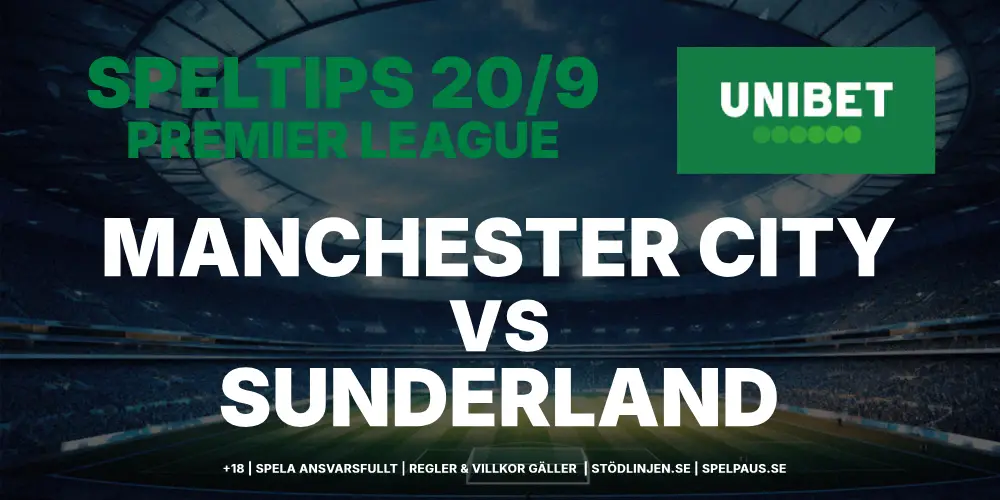 Speltips: Manchester City vs Sunderland 20/9: City stormar vidare