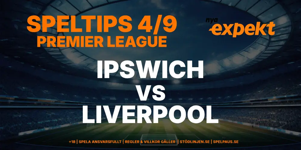 Speltips: Ipswich vs Liverpool 4/9 – Liverpool tar första segern