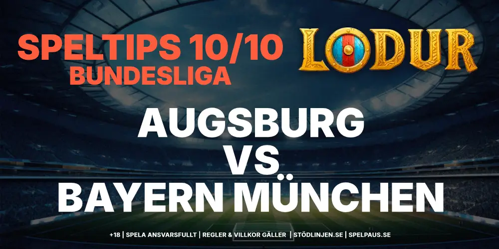 Speltips Bundesliga 10 oktober 2026 Augsburg vs Bayern München hos Lodur