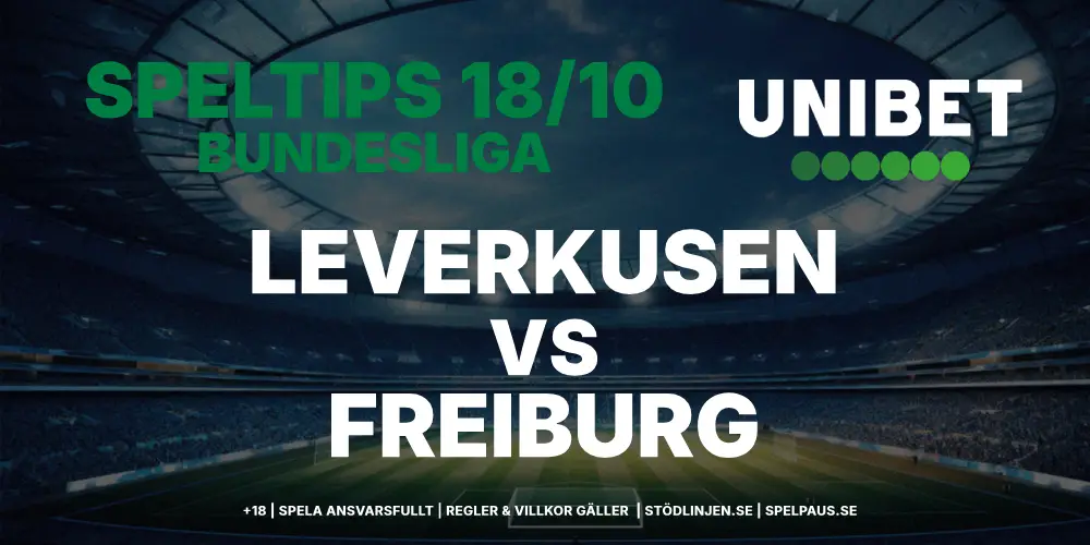Speltips: Leverkusen vs Freiburg 18/10 – Serieledarna är underskattade!