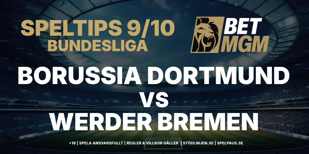Speltips: Borussia Dortmund vs Werder Bremen 9/10: Segertåget rullar vidare