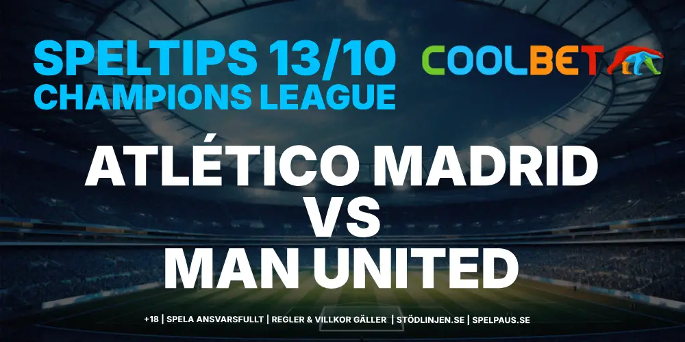 Speltips: Atlético Madrid vs Manchester United 13/10: Uniteds kris fortsätter i Madrid