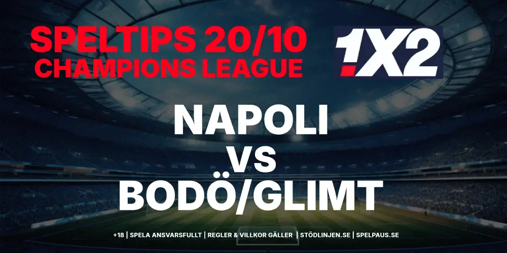 Speltips: Napoli vs Bodö/Glimt 20/10 – Norsk skrällchans i Neapel