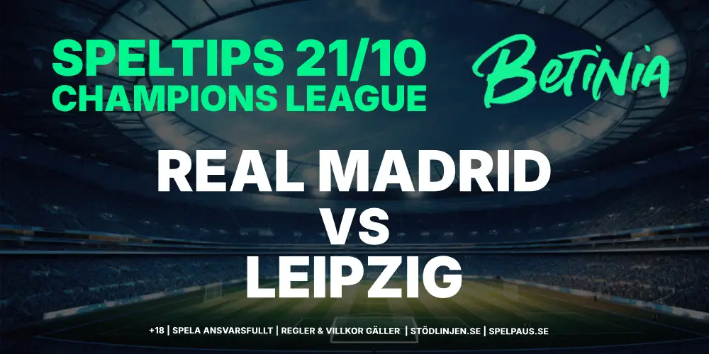 Speltips: Real Madrid vs Leipzig 21/10 – Hemmastarka spanjorer dominerar