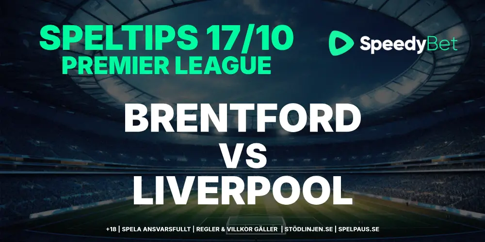 Speltips: Brentford vs Liverpool 17/10: Krysspecialisten slår till igen
