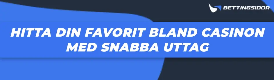 casinon med snabba uttag